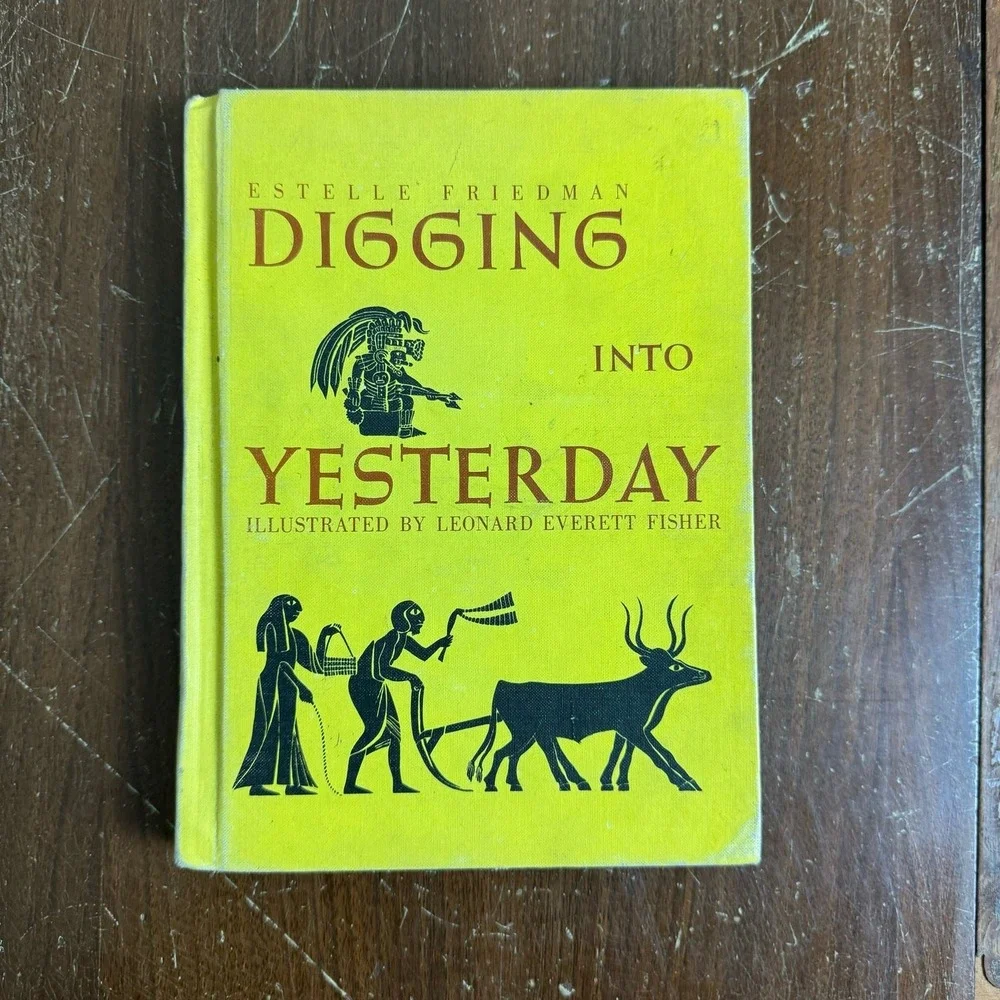 Digging‎ into Yesterday 1964 Estelle Friedman Illustrated Kids History hard back